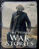 War Stories (My Story Collections) by Chris Priestley