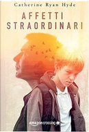 Affetti straordinari by Catherine Ryan Hyde