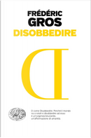 Disobbedire by Frédéric Gros