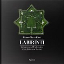 Labirinti by Franco Maria Ricci, Giovanni Mariotti, Luisa Biondetti