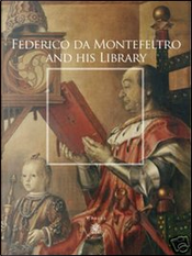 Federico da Montefeltro and His Library by Cecilia Martelli, Jonathan J. G. Alexander, Marcello Simonetta