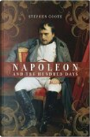 Napoleon and the Hundred Days by Stephen Coote