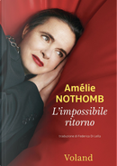 L'impossibile ritorno by Amelie Nothomb