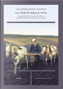 La verità della vita by Lev Tolstoj