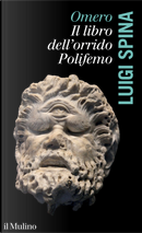 Omero. Il libro dell'orrido Polifemo by Luigi Spina
