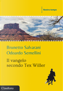 Il Vangelo secondo Tex Willer by Brunetto Salvarani, Odoardo Semellini