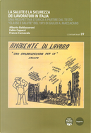 La salute e la sicurezza dei lavoratori in Italia. Una prospettiva storica a partire dal testo «Classe e salute» del 1973 di Giulio A. Maccacaro by Alberto Baldasseroni, Fabio Capacci, Franco Carnevale