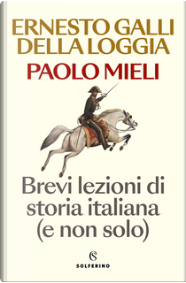 Brevi lezioni di storia italiana (e non solo) by Ernesto Galli Della Loggia, Paolo Mieli