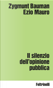 Il silenzio dell'opinione pubblica by Ezio Mauro, Zygmunt Bauman