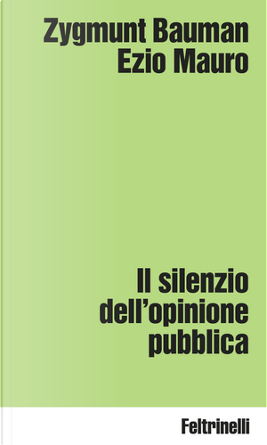 Il silenzio dell'opinione pubblica by Ezio Mauro, Zygmunt Bauman