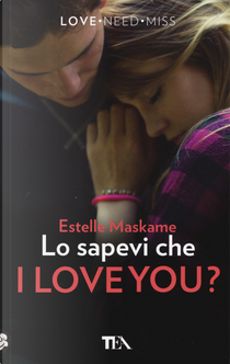 Lo sapevi che I love you? by Estelle Maskame
