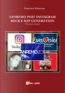 Sanremo, pop, Instagram e rock e rap generation. Ediz. cinese by Francesco Primerano