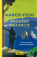 Ragazze smarrite. Un'avventura del commissario Bordelli by Marco Vichi