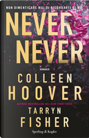 Never never. Non dimenticare mai di ricordarti di me by Colleen Hoover, Tarryn Fisher