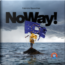 Noway! Ediz. Italiana E Inglese by Fabrizio Spucches