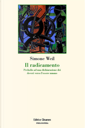 Il radicamento. Preludio a una dichiarazione dei doveri verso l'essere umano by Simone Weil