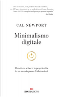 Minimalismo digitale. Rimettere a fuoco la propria vita in un mondo pieno di distrazioni by Cal Newport