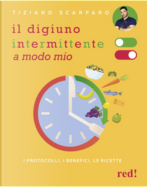 Il digiuno intermittente a modo mio by Tiziano Scarparo