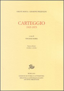Carteggio 1915-1975 by Giuseppe Prezzolini, Oreste Mosca