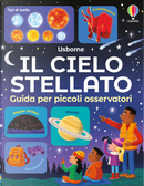 Il cielo stellato. Guida per piccoli osservatori by Sam Smith