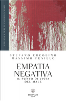 Empatia negativa. Il punto di vista del male by Massimo Fusillo, Stefano Ercolino