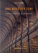 Una musa per temi. Diritto e processi in letteratura by Umberto Apice