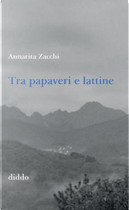Tra papaveri e lattine by Annarita Zacchi