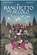 Il banchetto del secolo by Emil Maxén, Sara Bergmark Elfgren