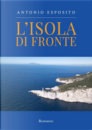 L'isola di fronte by Antonio Esposito