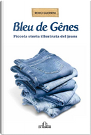 Bleu de Genes. Piccola storia illustrata del jeans by Remo Guerrini
