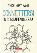 Connettersi in consapevolezza by Thich Nhat Hanh