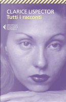 Tutti i racconti by Clarice Lispector