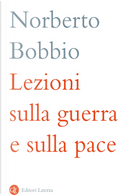 Lezioni sulla guerra e sulla pace by Norberto Bobbio