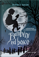 Bambini nel bosco by Beatrice Masini