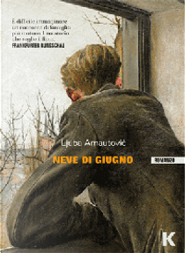 Neve di giugno by Ljuba Arnautović
