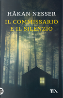Il commissario e il silenzio by Håkan Nesser
