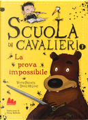 La prova impossibile. Scuola di cavalieri. Vol. 3 by David Melling, Vivian French