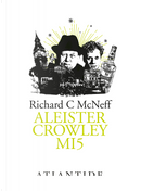 Aleister Crowley MI5 by Richard C McNeff