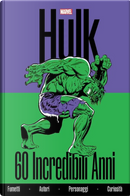 Hulk. 60 incredibili anni by Fabio Licari, Marco Rizzo