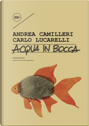 Acqua in bocca by Andrea Camilleri, Carlo Lucarelli
