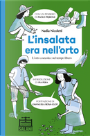 L'insalata era nell'orto. L'orto a scuola e nel tempo libero by Nadia Nicoletti
