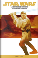 La Repubblica va alla guerra. Le guerre dei cloni. Star Wars epic. Vol. 1 by Haden Blackman, Jan Duursema, John Ostrander