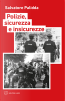 Polizie, sicurezza e insicurezze by Salvatore Palidda