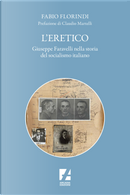L'eretico. Giuseppe Faravelli nella storia del socialismo italiano by Fabio Florindi