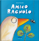 Amico ragnolo by Gloria Francella