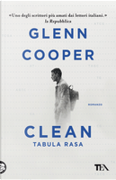 Clean. Tabula rasa by Glenn Cooper