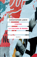Contro la cultura di massa by Christopher Lasch