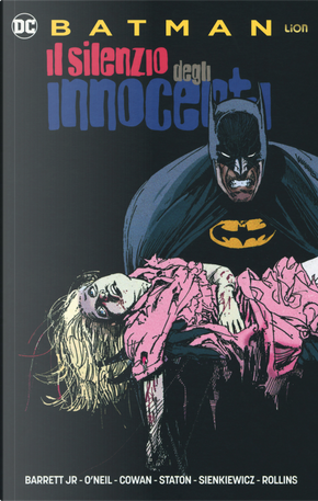 Il silenzio degli innocenti. Batman by Dennis O'Neil, Neal jr. Barrett