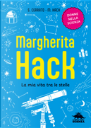 Margherita Hack. La mia vita tra le stelle by Margherita Hack, Simona Cerrato
