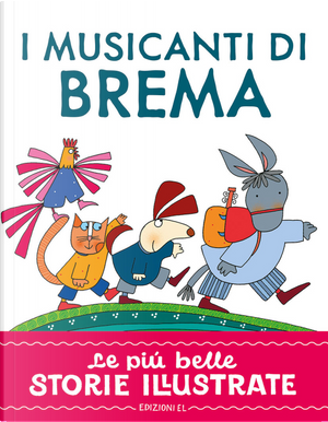 I musicanti di Brema. Stampatello maiuscolo by Roberto Piumini